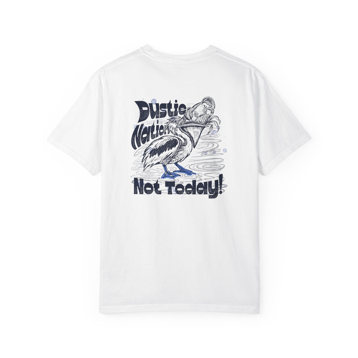 ‘Not Today’-  Pelican vs Crab custom artwork t shirt - C1717