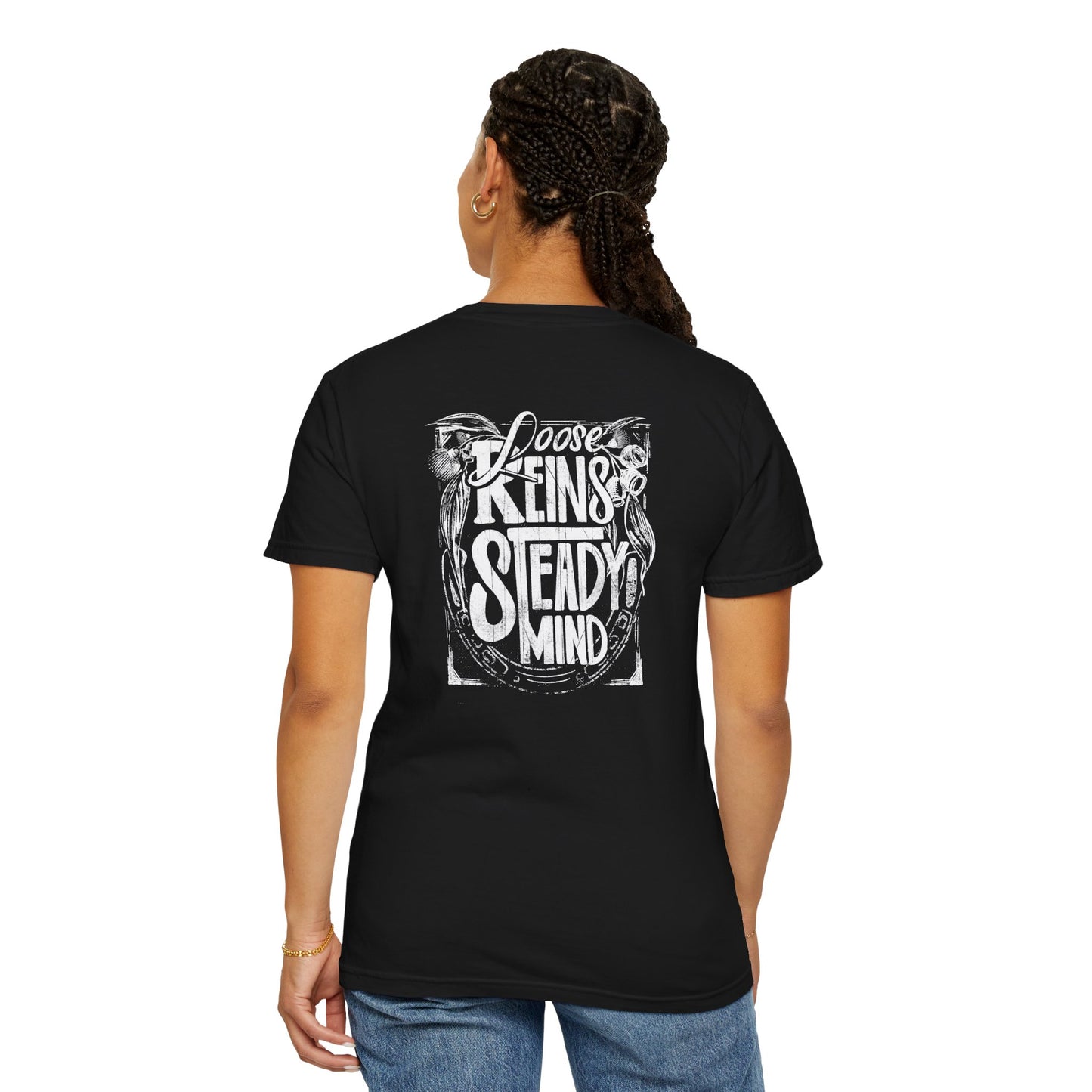Dustie Nation Horse Quote T Shirt  - Loose Reins Steady Mind