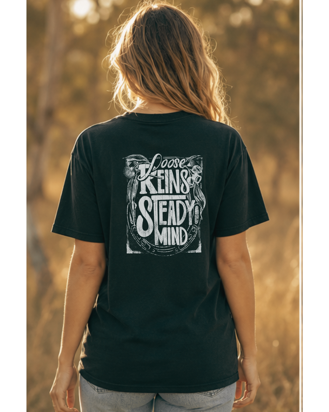 'Loose Reins Steady Mind' Horse Quote T Shirt - Comfort Colors C1717 Hand Drawn Design Tee